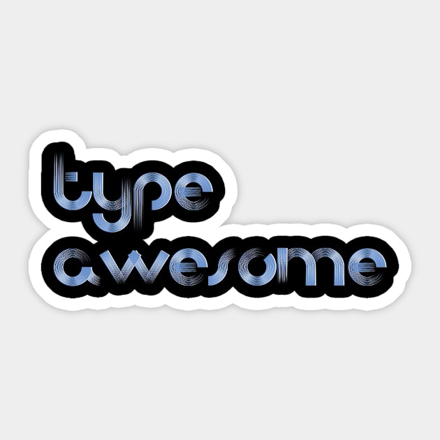 Type Awesome Sticker by TheDiabeticJourney